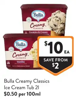 Foodworks Bulla Creamy Classics Ice Cream Tub offer