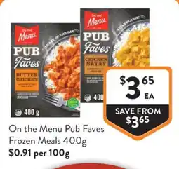 Foodworks On the Menu Pub Faves Frozen Meals offer