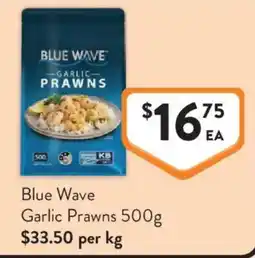 Foodworks Blue Wave Garlic Prawns offer
