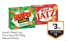 Foodworks Arnott's Shapes, Jatz, Clix or Savoy Selected Varieties offer