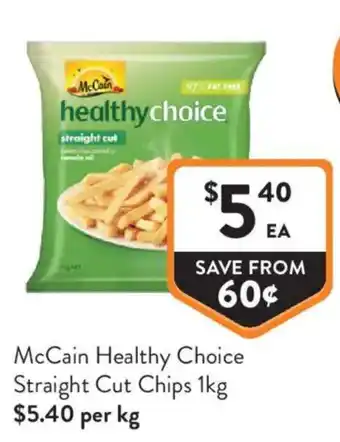 Foodworks McCain Healthy Choice Straight Cut Chips offer