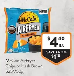 Foodworks McCain AirFryer Chips or Hash Brown offer