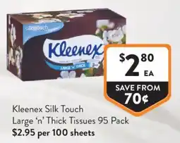 Foodworks Kleenex Silk Touch Large ‘n’ Thick Tissues offer