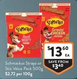 Foodworks Schmackos Strapz or Stix Value Pack offer
