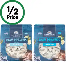 Woolworths Just Caught Raw Prawns Tail Off Medium or Tail On Large 500g – From the Seafood Freezer offer