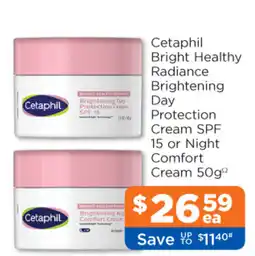 Good Price Pharmacy Cetaphil Bright Healthy Radiance Brightening Day Protection Cream SPF 15 or Night Comfort Cream offer