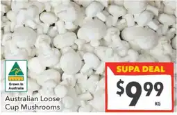 Supa Valu Australian Loose Cup Mushrooms offer