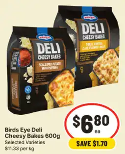 IGA Birds Eye Deli Cheesy Bakes offer