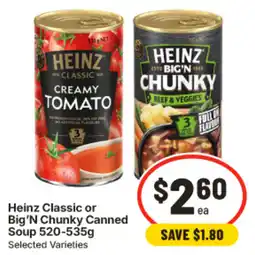 IGA Heinz Classic or Big'N Chunky Canned Soup offer