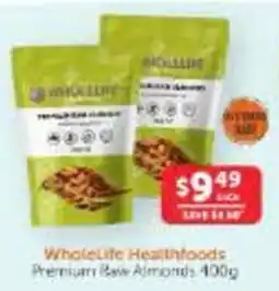 WHOLELIFE WholeLife Healthfoods Premium Raw Almonds offer