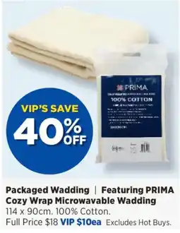 Spotlight Packaged Wadding Featuring PRIMA Cozy Wrap Microwavable Wadding offer
