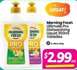 Your Discount Chemist Morning Fresh Ultimate Pro Dishwashing Liquid Varieties offer