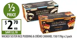 Supabarn Wicked Sister Rice Pudding & Crème Caramel offer