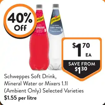 Foodworks Schweppes Soft Drink, Mineral Water or Mixers offer