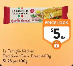Foodworks La Famiglia Kitchen Traditional Garlic Bread offer