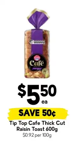 Drakes Tip Top Cafe Thick Cut Raisin Toast offer