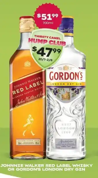 Johnnie walker red label whisky or gordon's london dry gin