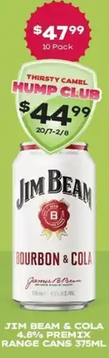 Thirsty Camel Jim beam & cola 4.8% premix range cans offer