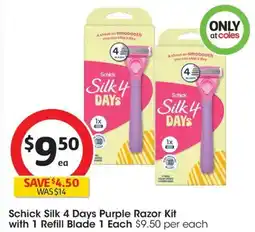 Coles Schick Silk 4 Days Purple Razor Kit with 1 Refill Blade 1 Each offer