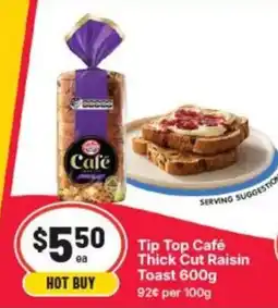 IGA Tip Top Café Thick Cut Raisin Toast offer
