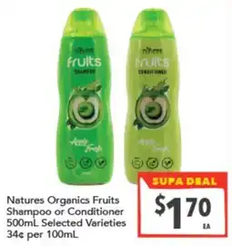 Supa Valu Natures Organics Fruits Shampoo or Conditioner offer