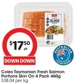 Coles Coles Tasmanian Fresh Salmon Portions Skin On 4 Pack offer