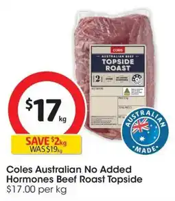 Coles Coles Australian No Added Hormones Beef Roast Topside offer