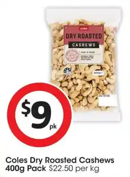 Coles Coles Dry Roasted Cashews offer