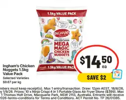 IGA Ingham's Chicken Nuggets Selected Varieties offer