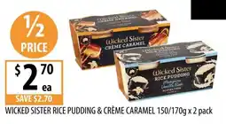Supabarn Wicked Sister Rice Pudding & Crème Caramel offer