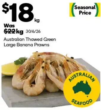 Woolworths Australian Thawed Green Large Banana Prawns offer