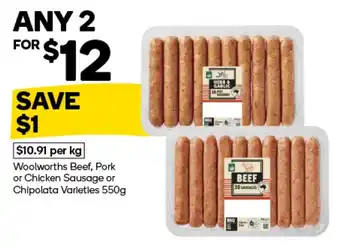 Woolworths Woolworths Beef, Pork or Chicken Sausage or Chipolata Varieties offer