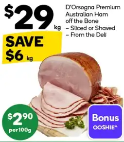 Woolworths D'Orsogna Premium Australian Ham off the Bone offer