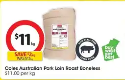 Coles Coles Australian Pork Loin Roast Boneless offer