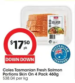 Coles Coles Tasmanian Fresh Salmon Portions Skin On offer