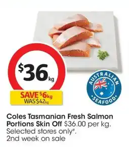 Coles Coles Tasmanian Fresh Salmon Portions Skin Off offer