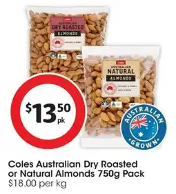 Coles Coles Australian Dry Roasted or Natural Almonds offer