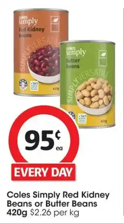 Coles Coles Simply Red Kidney Beans or Butter Beans offer