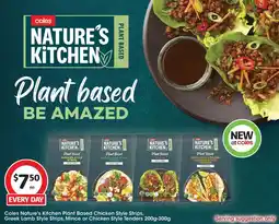 Coles Coles Nature's Kitchen Plant Based Chicken Style Strips, Greek Lamb Style Strips, Mince or Chicken Style Tenders offer