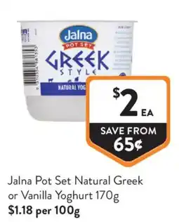 Foodworks Jalna Pot Set Natural Greek or Vanilla Yoghurt offer