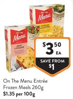 Foodworks On The Menu Entrée offer