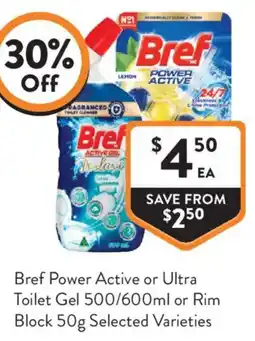 Foodworks Bref Power Active or Ultra Toilet Gel offer