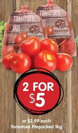 Spudshed Tomatoes Prepacked 1kg offer