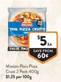 Foodworks Mission Plain Pizza Crust offer