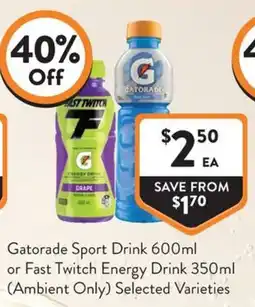 Foodworks Gatorade Sport Drink or Fast Twitch Energy Drink offer