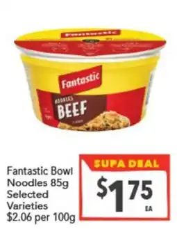 Supa Valu Fantastic Bowl Noodles offer