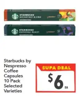 Supa Valu Starbucks by Nespresso Coffee Capsules Selected Varieties offer