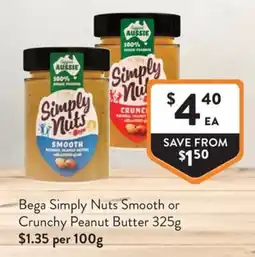 Foodworks Bega Simply Nuts Smooth or Crunchy Peanut Butter offer