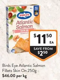 Foodworks Birds Eye Atlantic Salmon Fillets Skin On offer