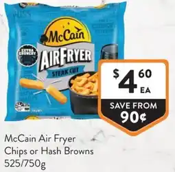 Foodworks McCain Air Fryer Chips or Hash Browns offer